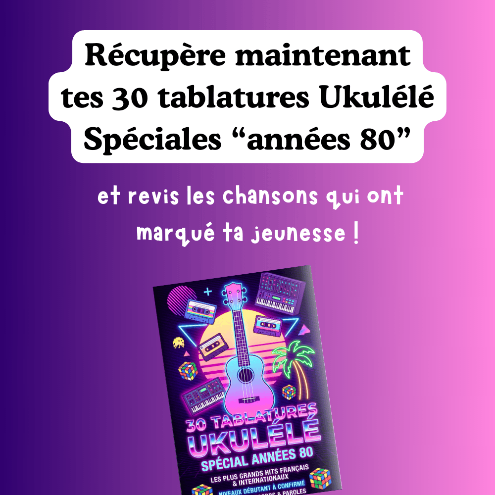 30 tablatures Ukulélé spécial Années 80