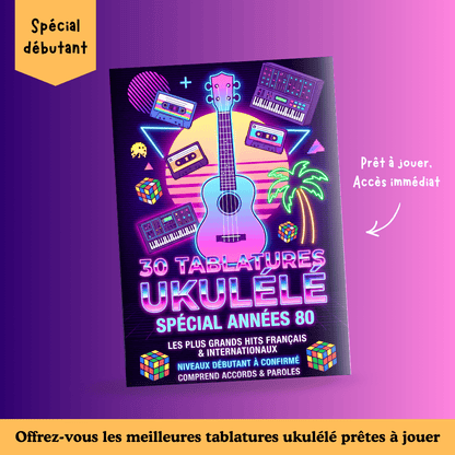 30 tablatures Ukulélé spécial Années 80