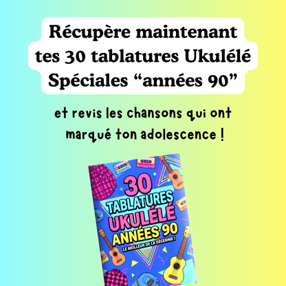 30 tablatures Ukulélé spécial Années 90
